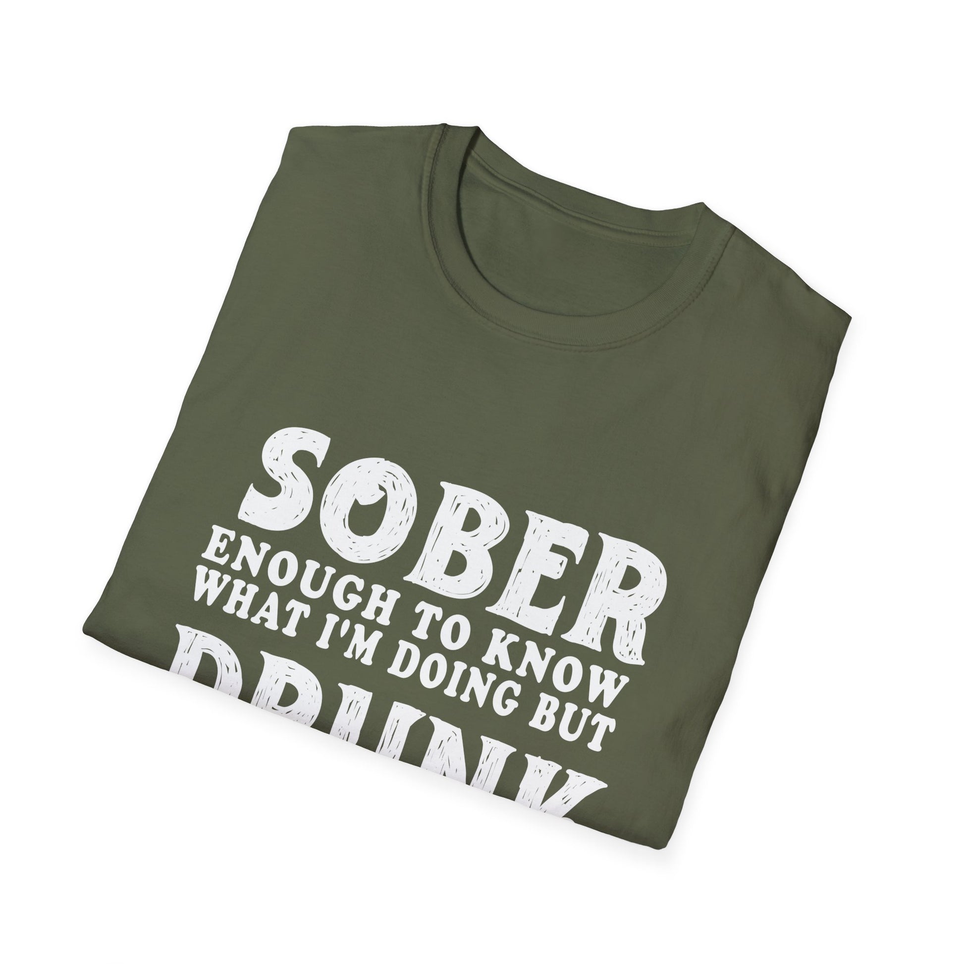Sober Enough to Know, Drunk Enough to Enjoy It T‑Shirt