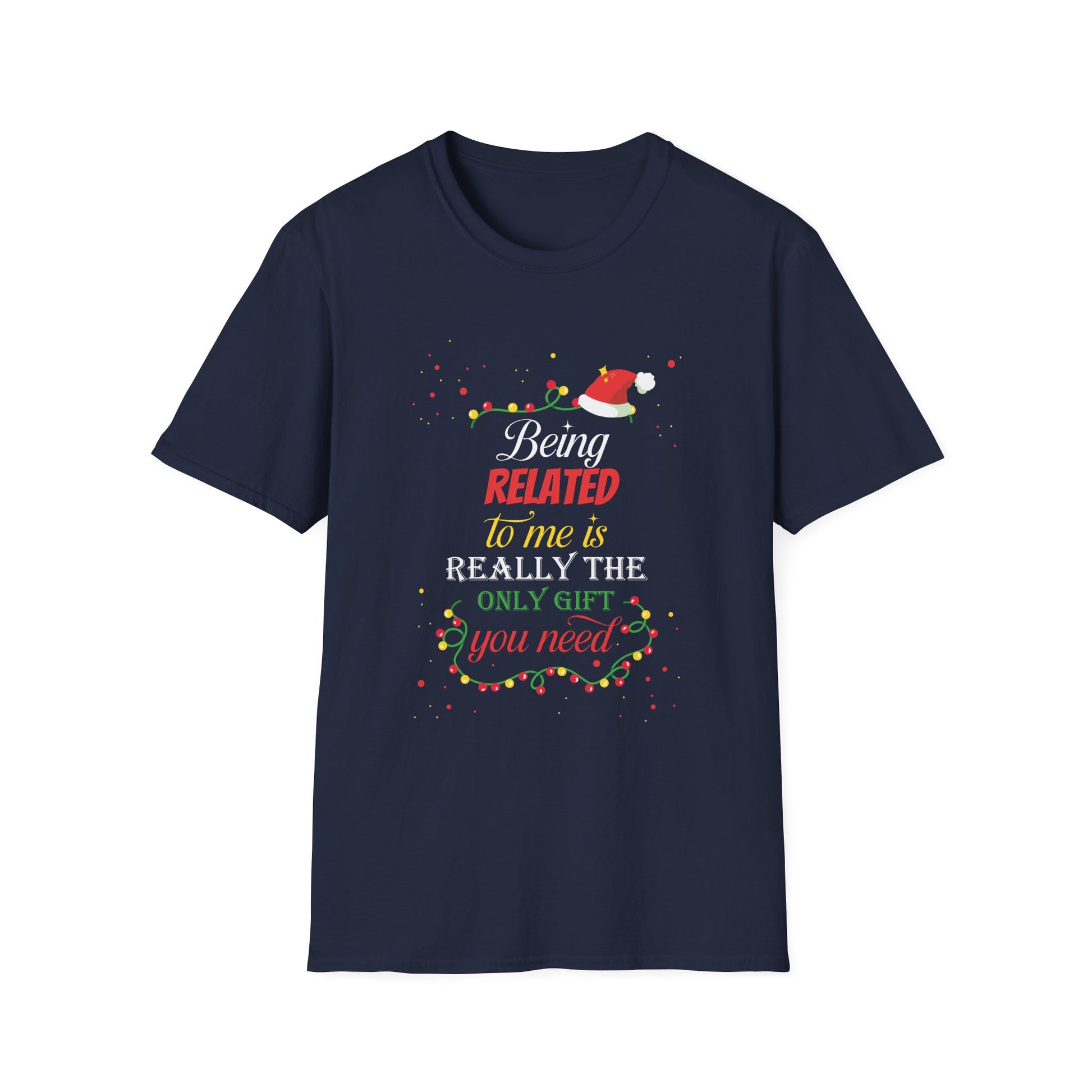 Being Related To Me Funny Christmas Family Xmas Pajamas Gift Short Sleeve Unisex T-ShirtT