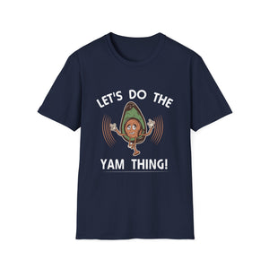 Let’s Do the Yam Thing T-Shirt — Funny Avocado/Yam Fitness Graphic Tee