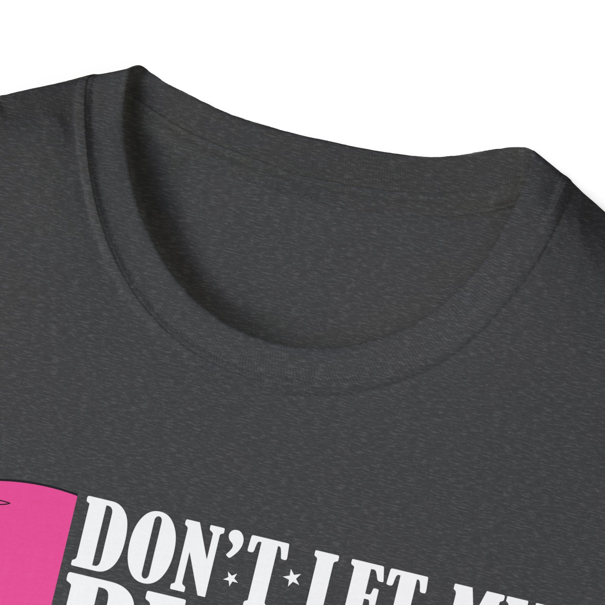 Don't Let My Big Tits Scare You I'm Really A Nice Unisex T-Shirt