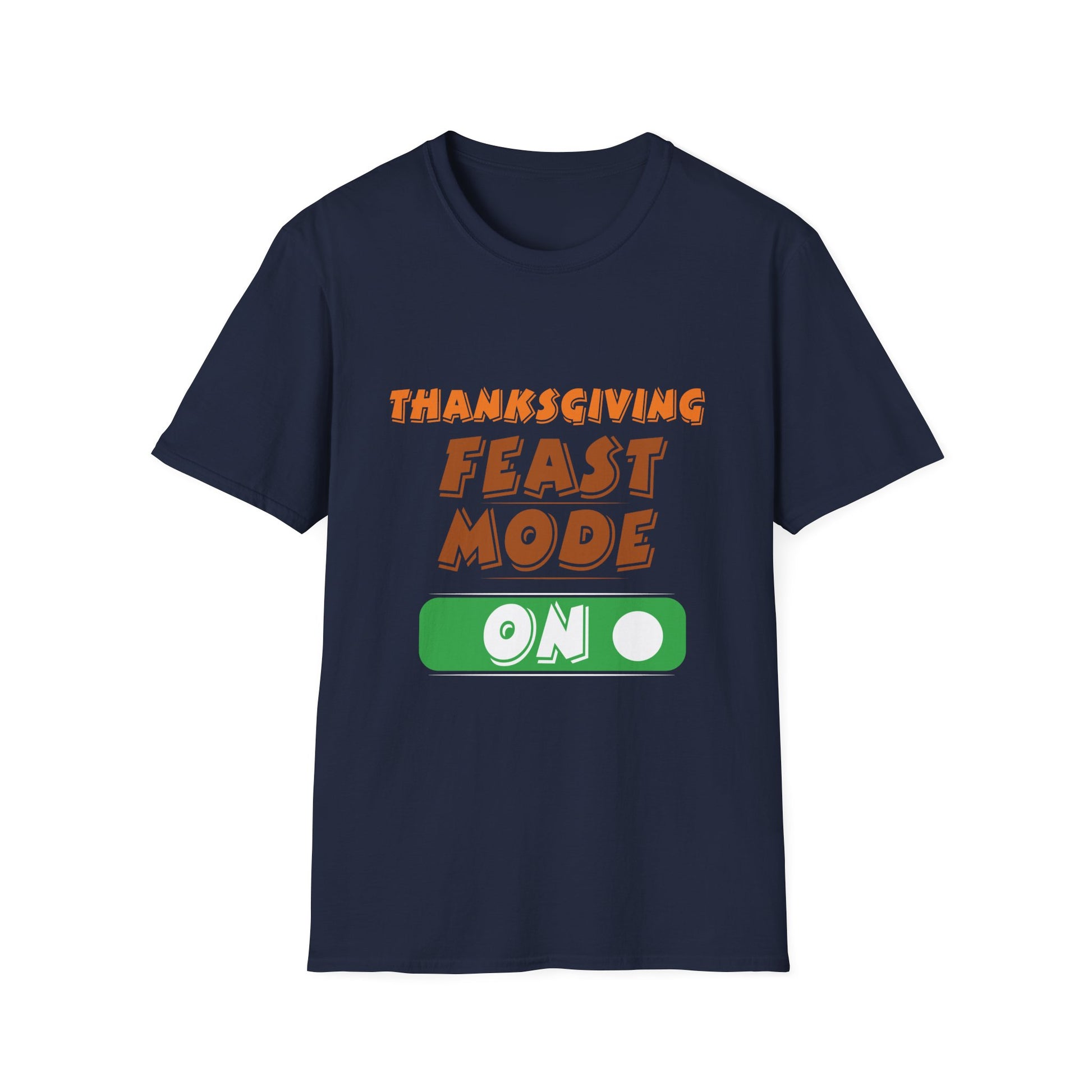 Thanksgiving Feast Mode T-Shirt — "Feast Mode On" Holiday Tee