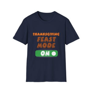 Thanksgiving Feast Mode T-Shirt — 