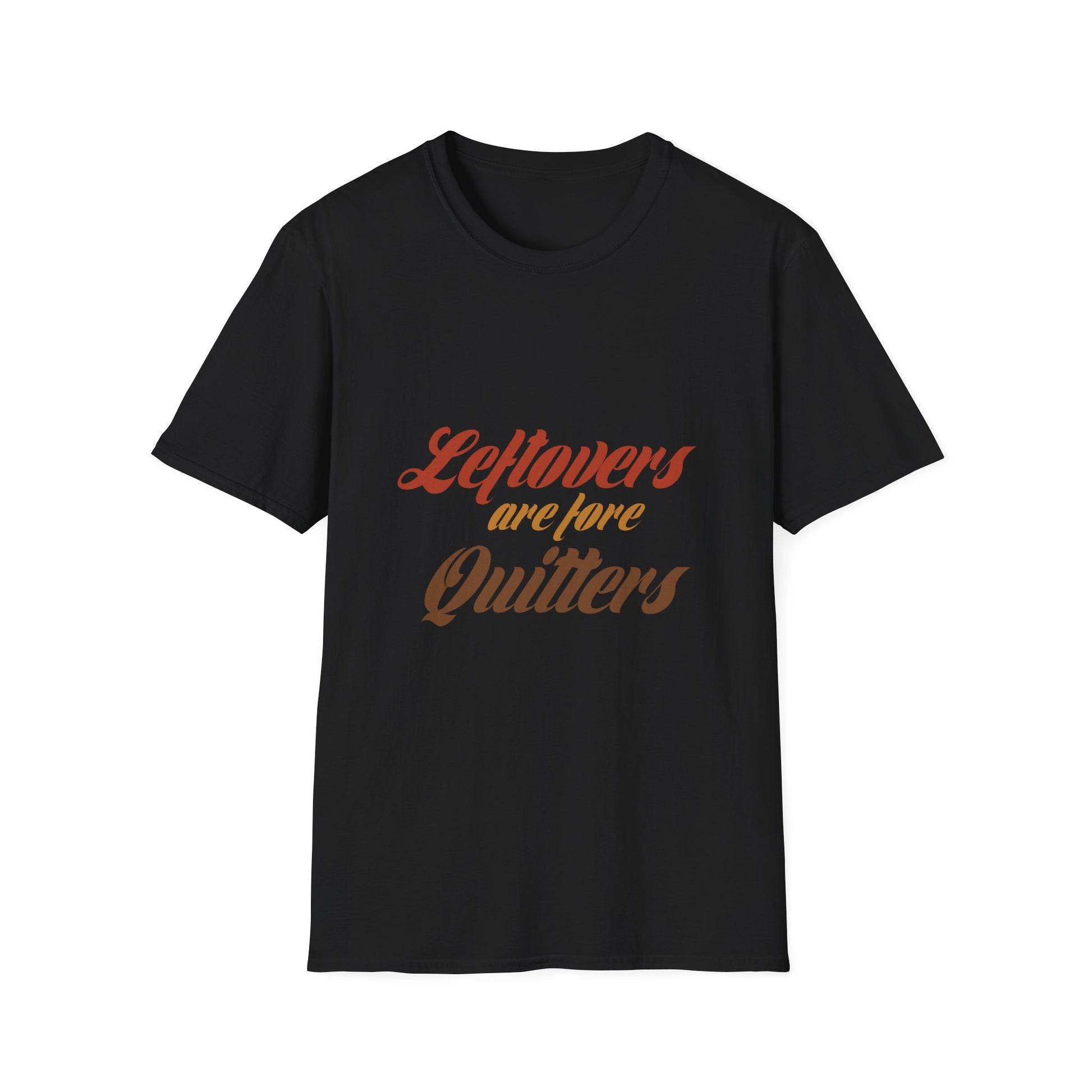 T-Shirt — "Leftovers Are For Quitters" Funny Thanksgiving Graphic Tee