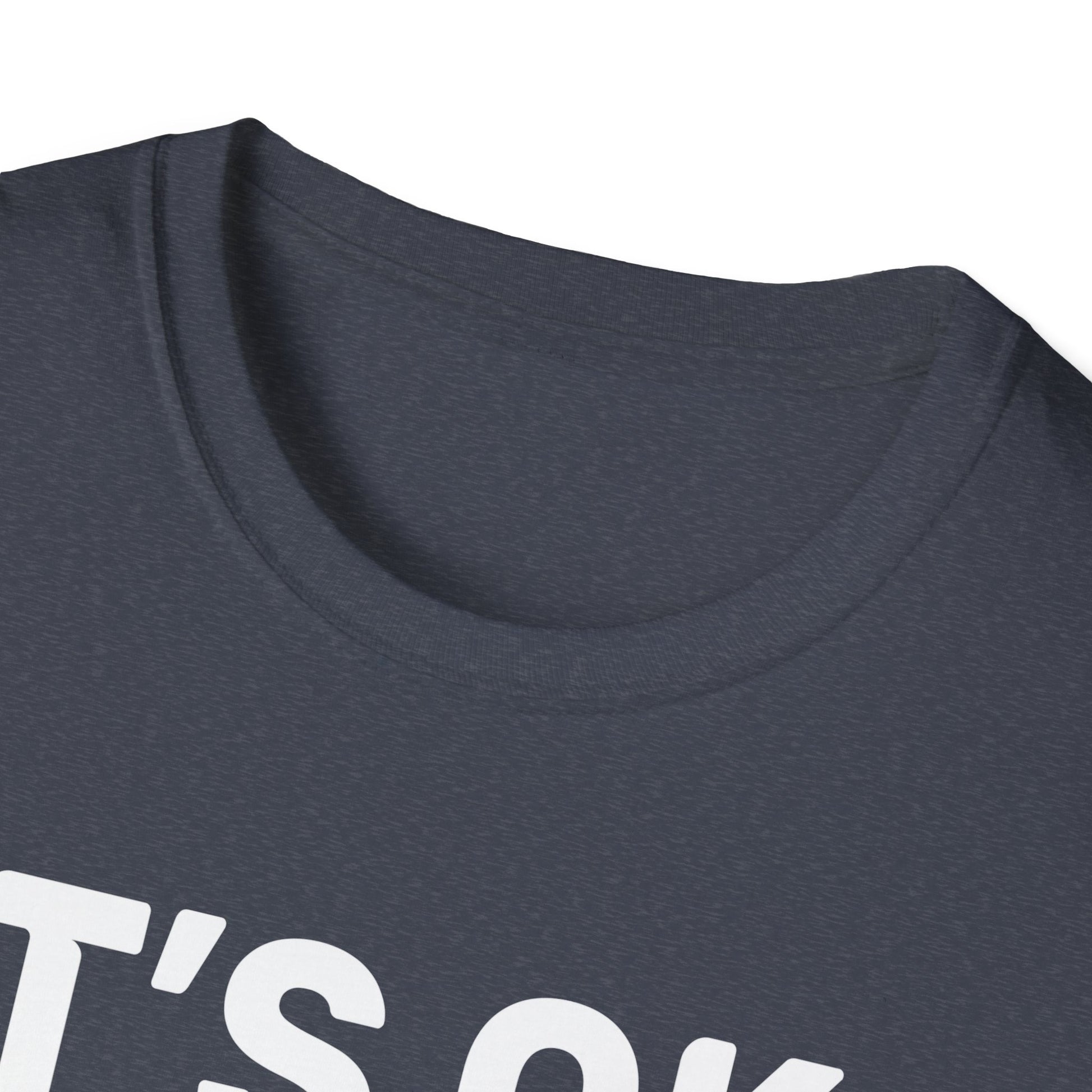 It s ok Im on 500mg of Fukitol Funny Sarcasm Unisex T-Shirt