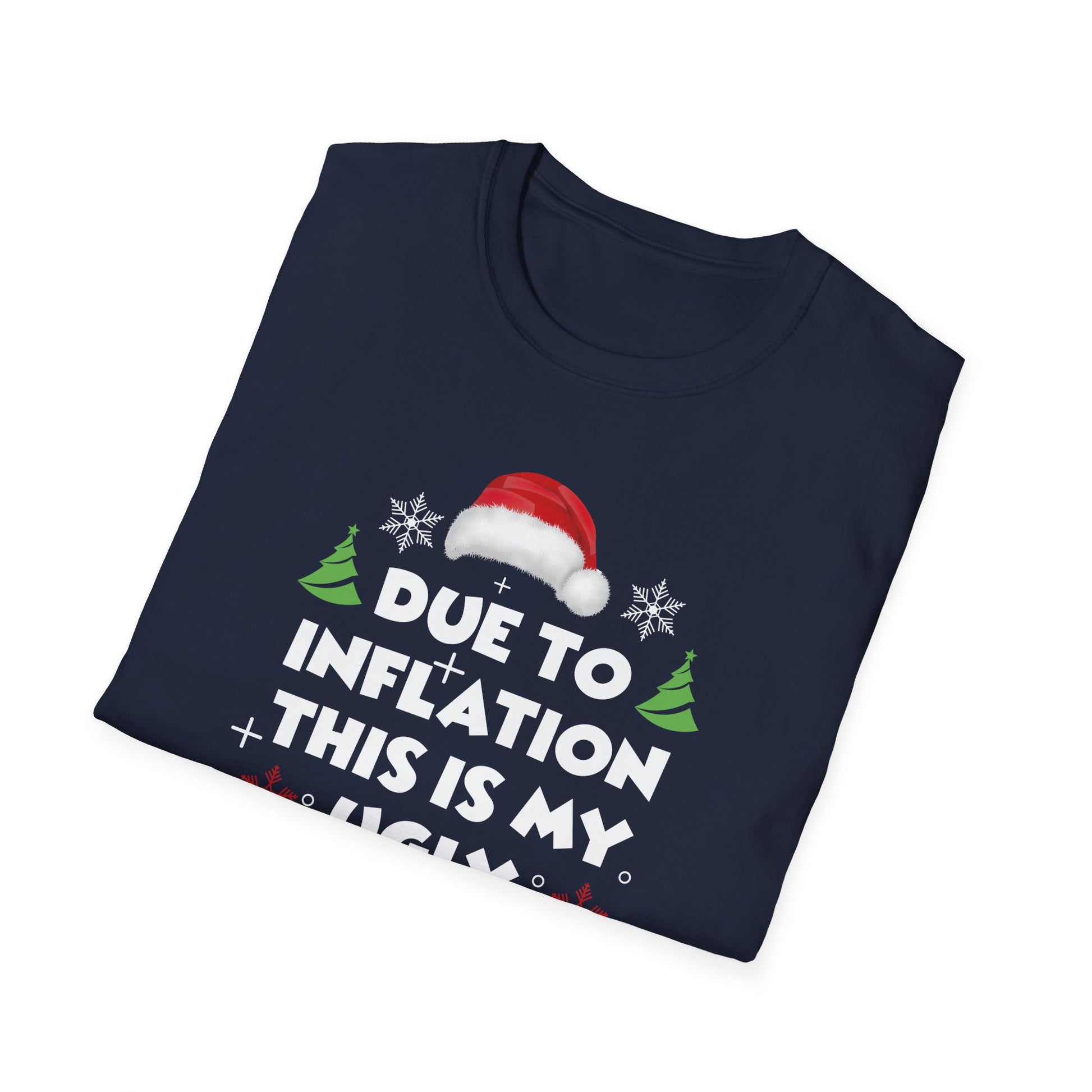 Funny Due to Inflation Ugly Christmas Sweaters For Men Women T-Shirt
