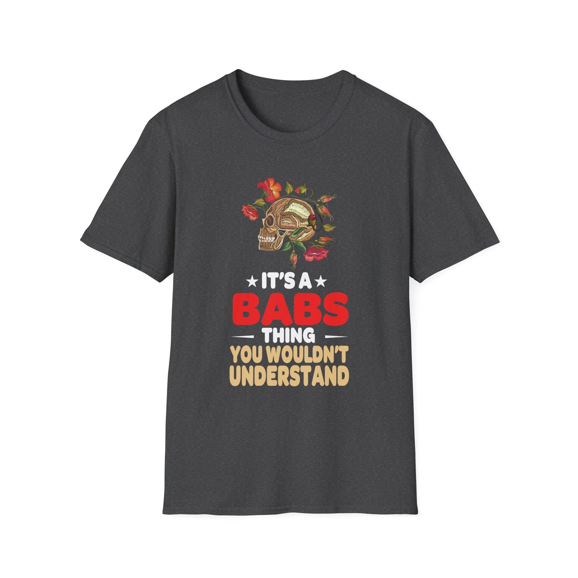 Inked Creation - It's a BABS Thing You Wouldnt Understand Unisex T-Shirt
