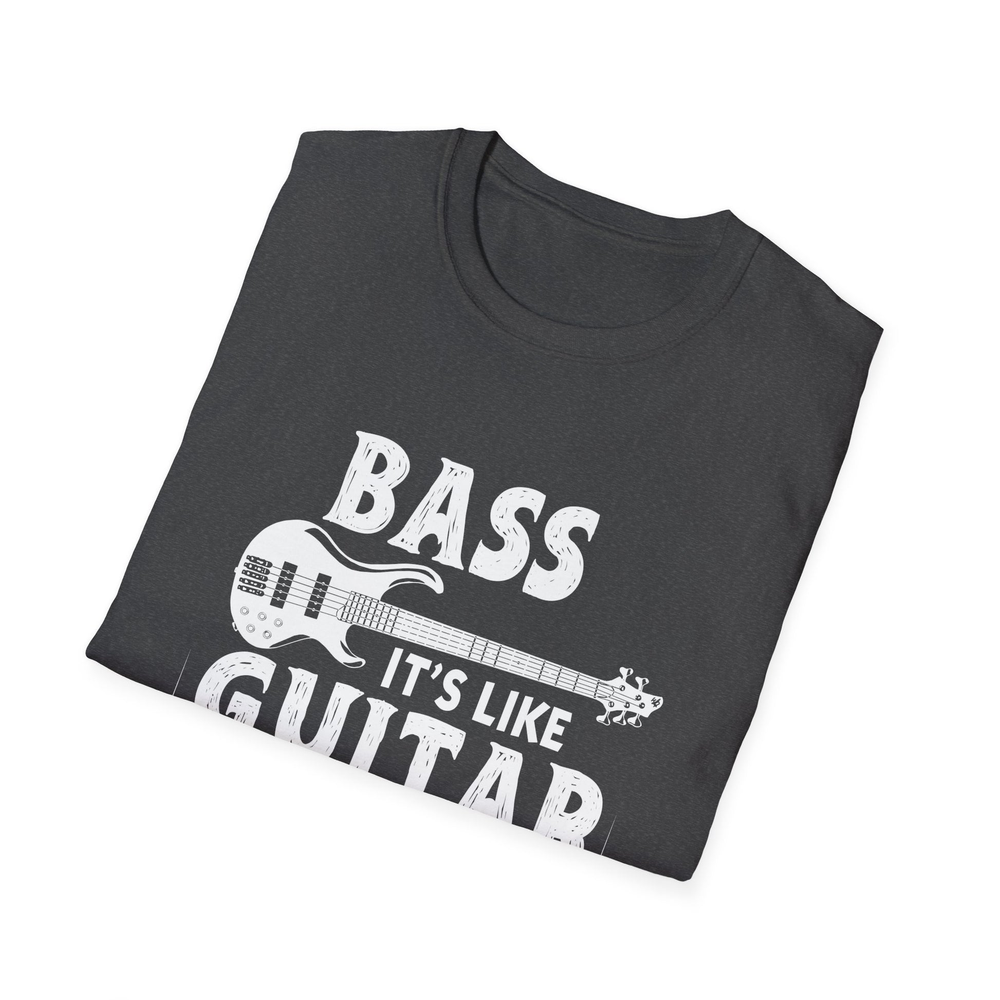 Bass Guitar T-Shirt – "Bass: It's Like Guitar But Way Cooler" Musician Tee