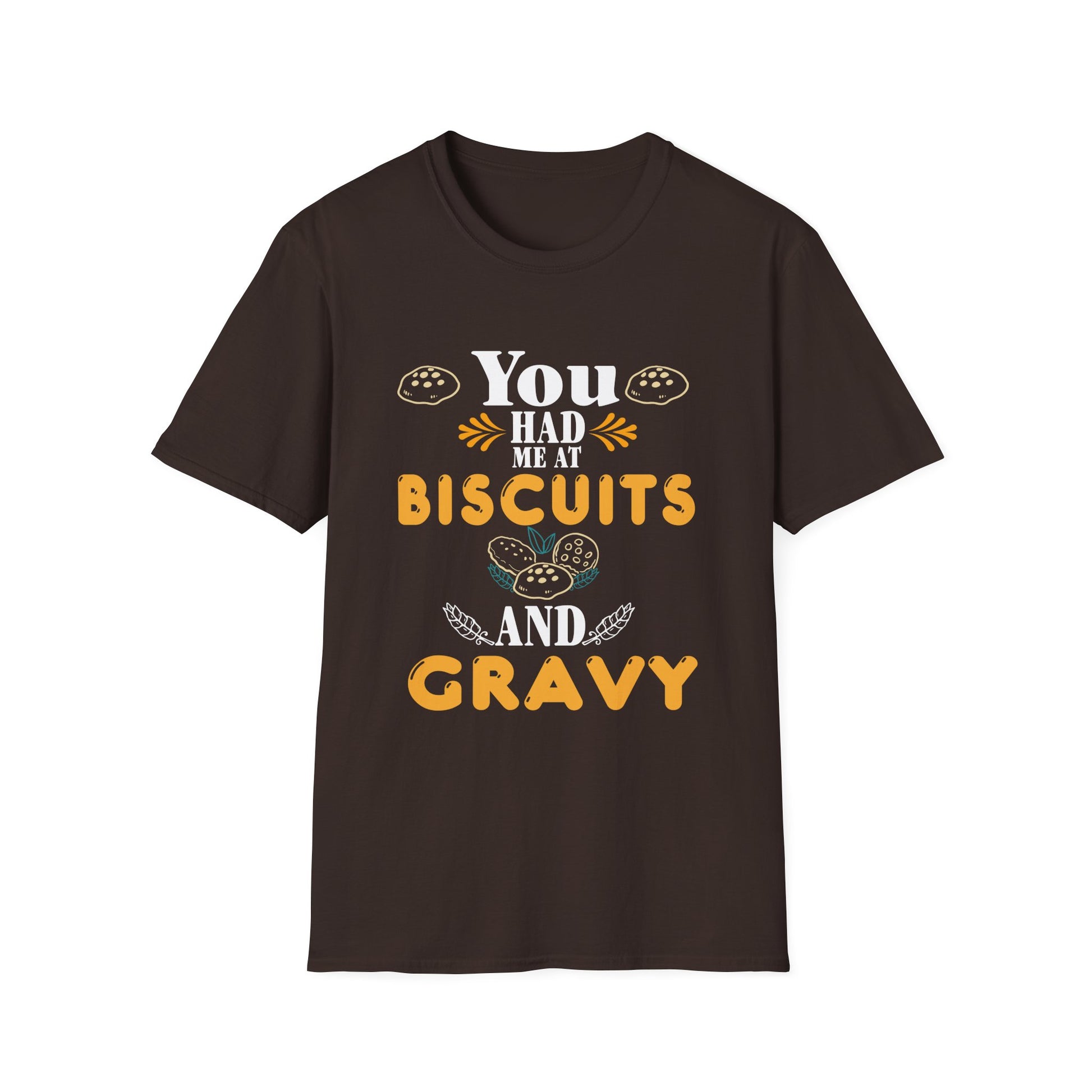 T-Shirt — "You Had Me At Biscuits And Gravy" Comfort Tee