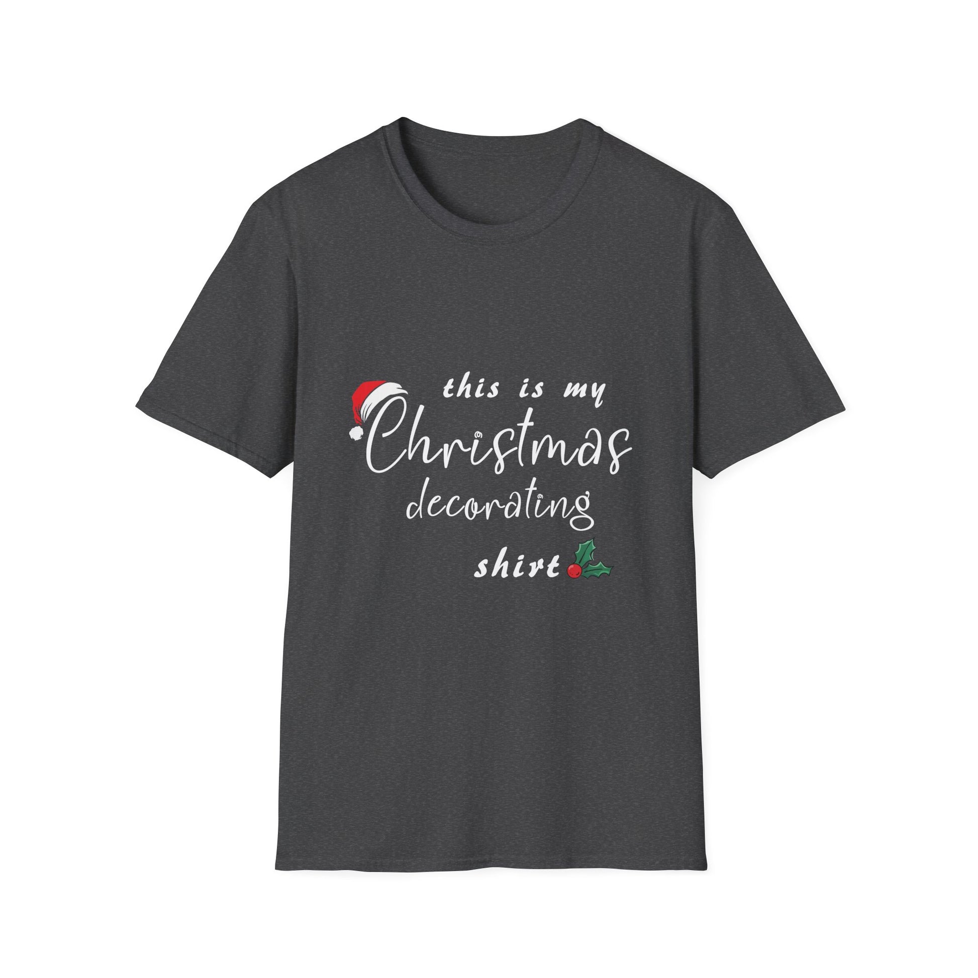 This Is My Christmas Decorating Tee_ Funny Christmas Xmas Unisex Softstyle T-Shirt