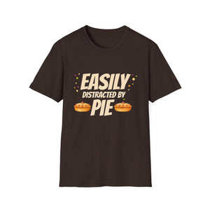 Easily Distracted By Pie T-Shirt  Unisex T-Shirt