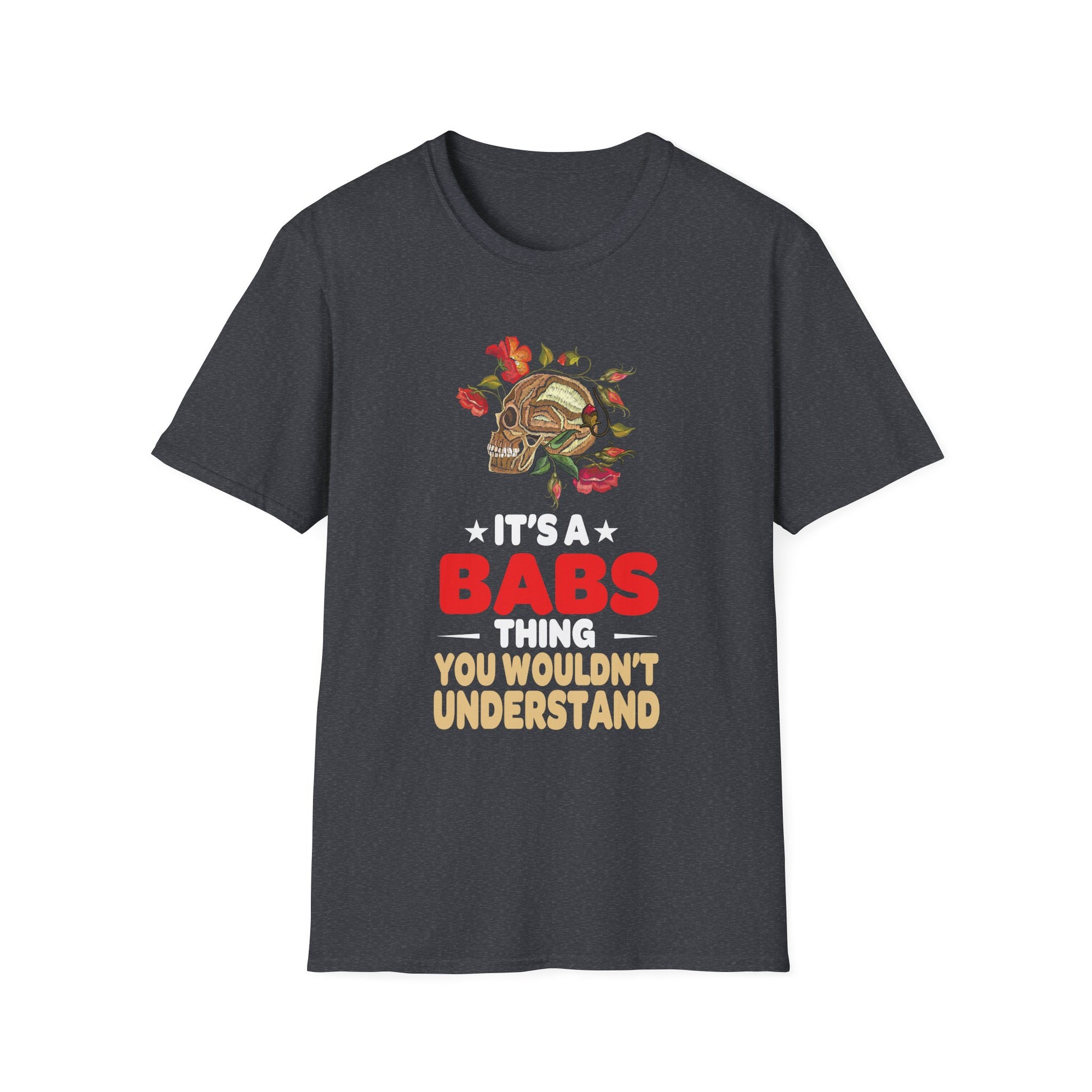 Inked Creation - It's a BABS Thing You Wouldnt Understand Unisex T-Shirt