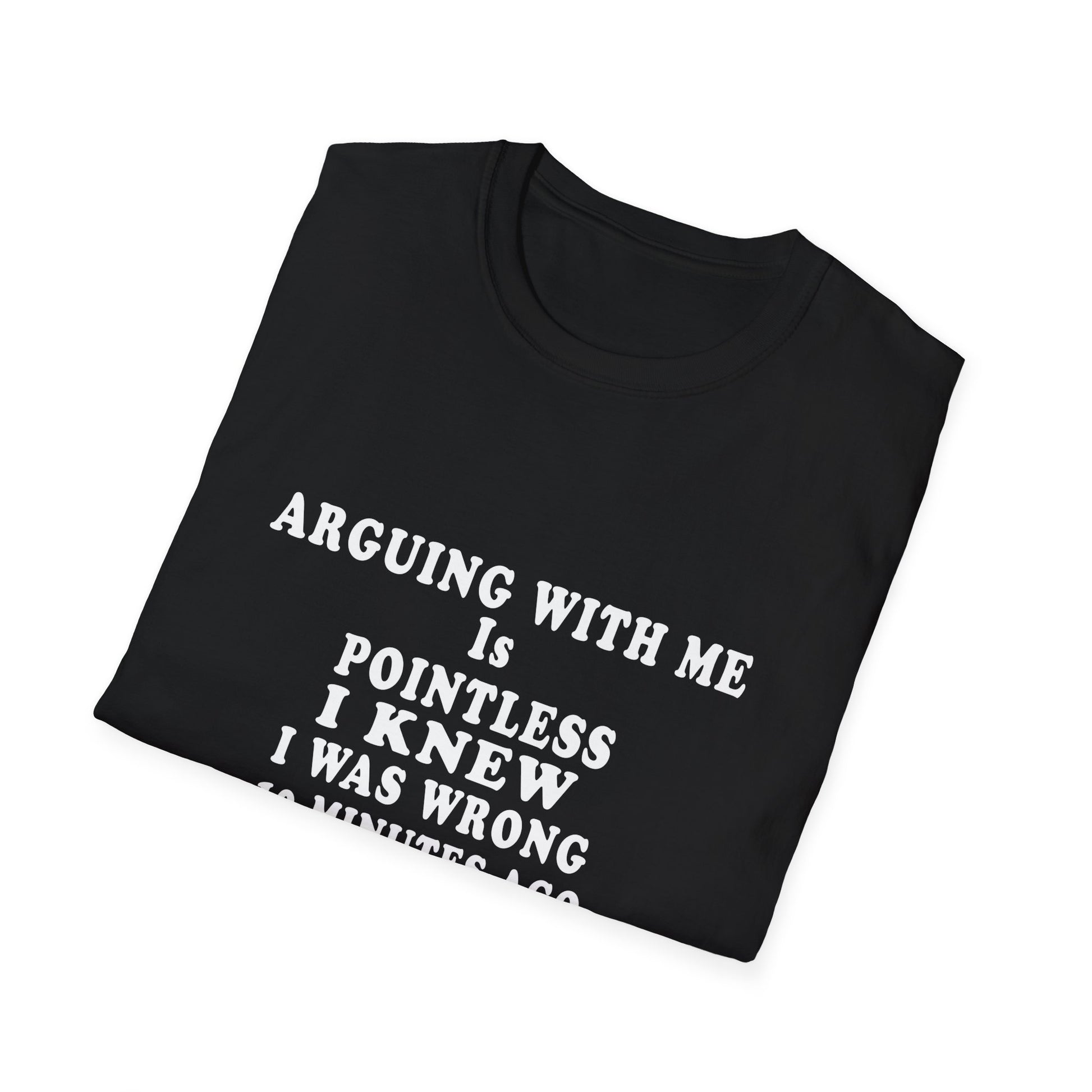 Funny 'Arguing With Me Is Pointless' Graphic T-Shirt