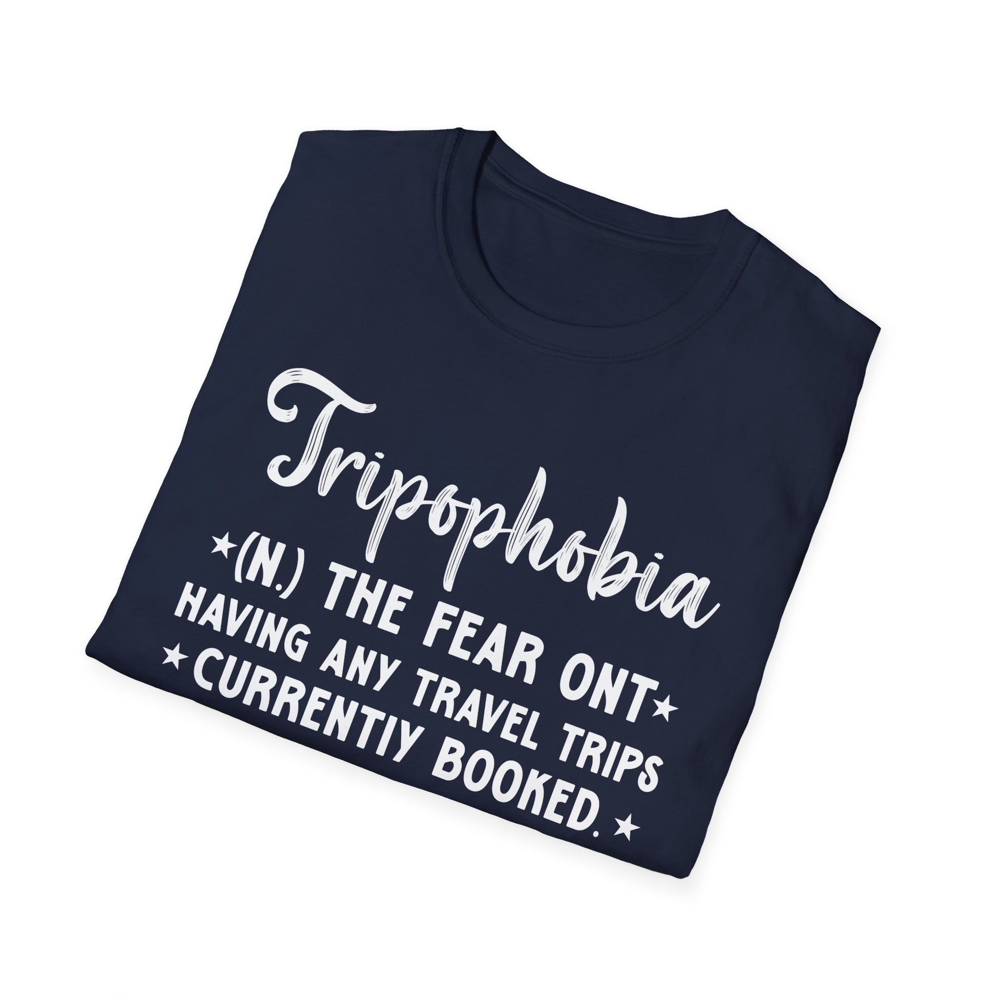 Tripophobia T-Shirt – Funny "Fear of Having Any Travel Trips Currently Booked" Travel Humor Tee
