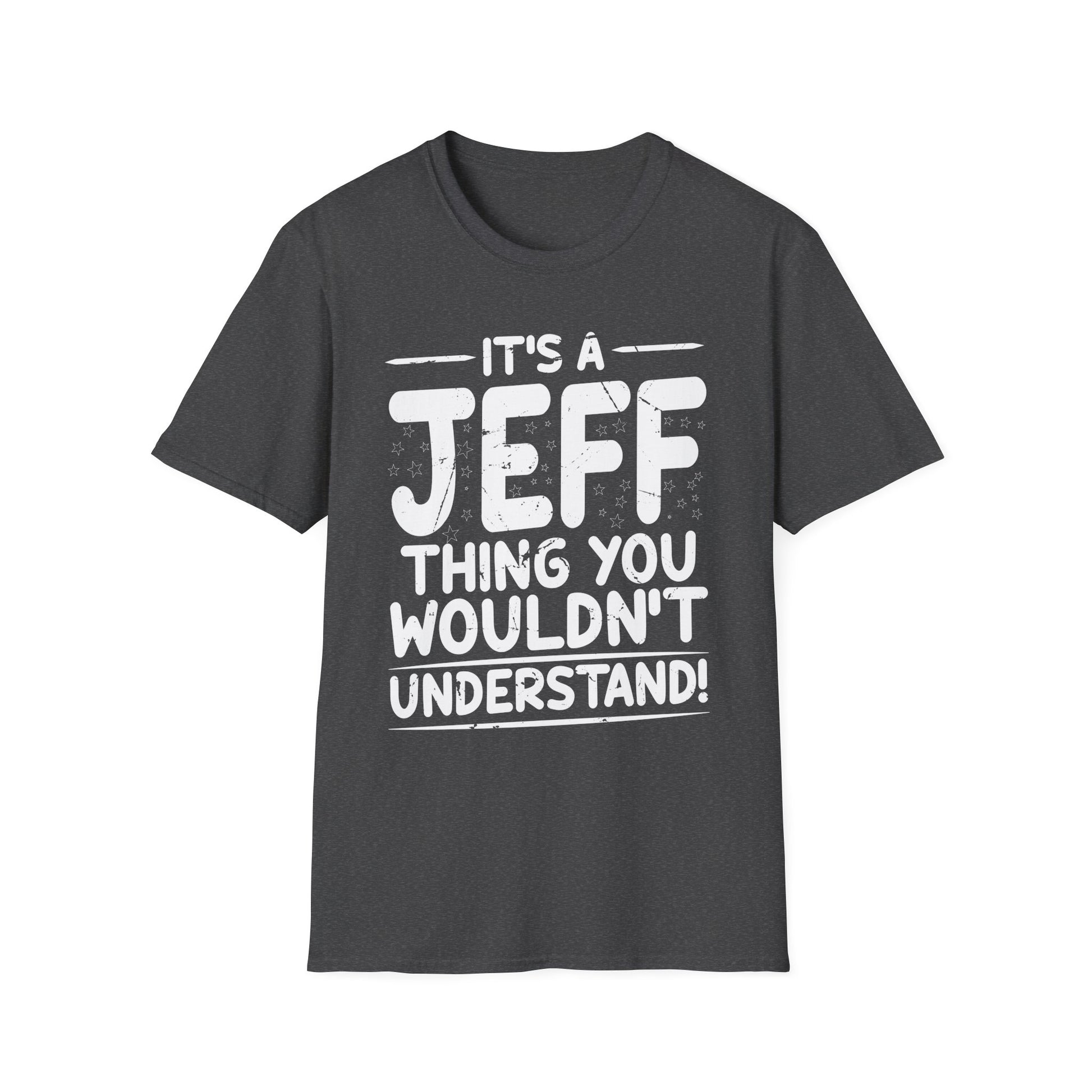 Womens Jeff Personalized Name A Jeff Thing You Wouldn't Unisex T-Shirt
