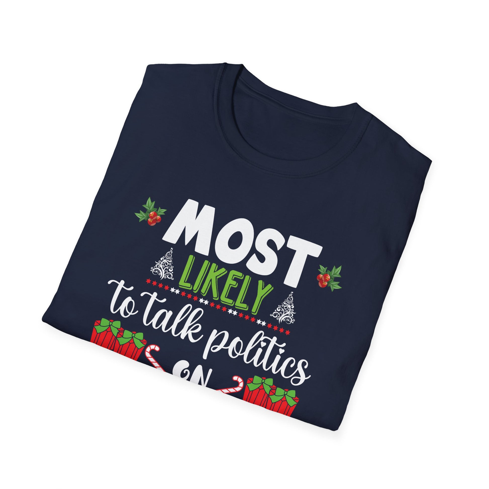 Most Likely TO SING THE CHRISTMAS SONGS Matching Christmas Unisex Softstyle T-Shirt