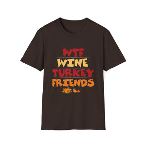 WTF Wine Turkey Friends T-Shirt – Funny Thanksgiving Family Humor Tee