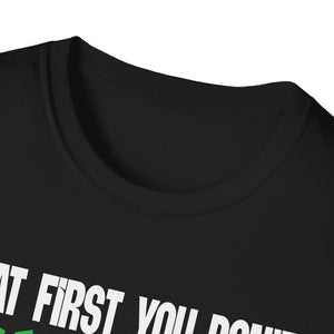 Funny 'If at First You Don't Succeed Try Doing What Frank Told You' T-Shirt