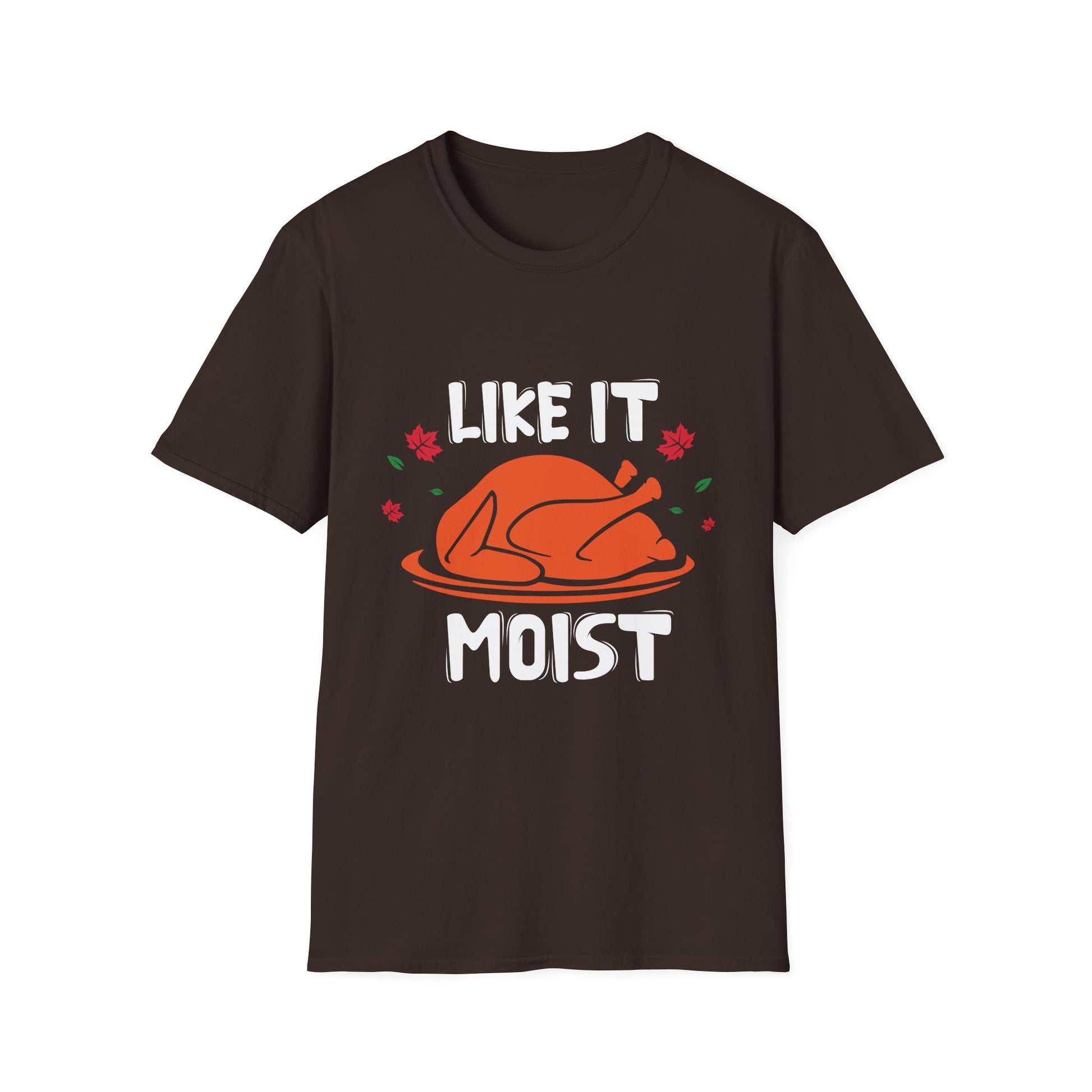 I Like It Moist Thanksgiving Turkey Vintage Thanksgiving Unisex T-Shirt