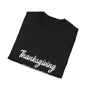 Thanksgiving Family Dysfunction T-Shirt — Funny Holiday Gathering Tee  Unisex T-Shirt