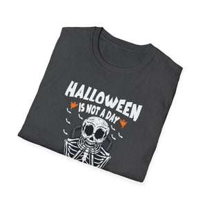 Halloween Is Not A Day It's A Lifestyle T-Shirt — Skeleton Halloween Tee