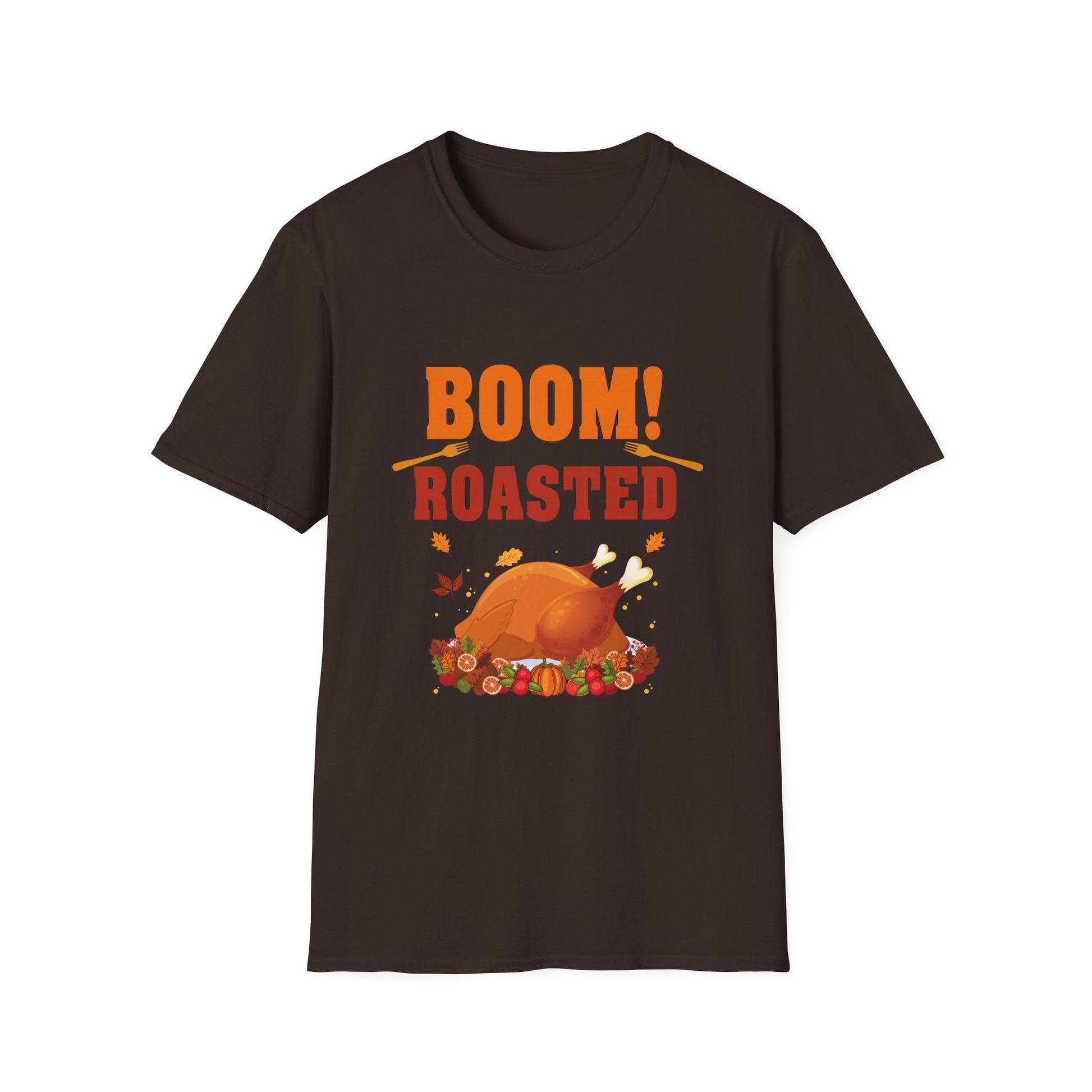 Boom! Roasted Turkey T-Shirt — Funny Thanksgiving Dinner Shirt  Unisex T-Shirt