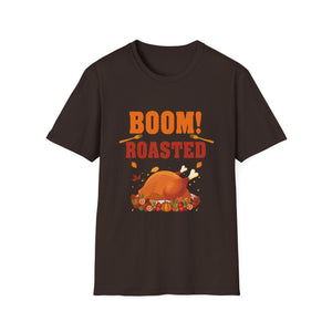 Boom! Roasted Turkey T-Shirt — Funny Thanksgiving Dinner Shirt  Unisex T-Shirt