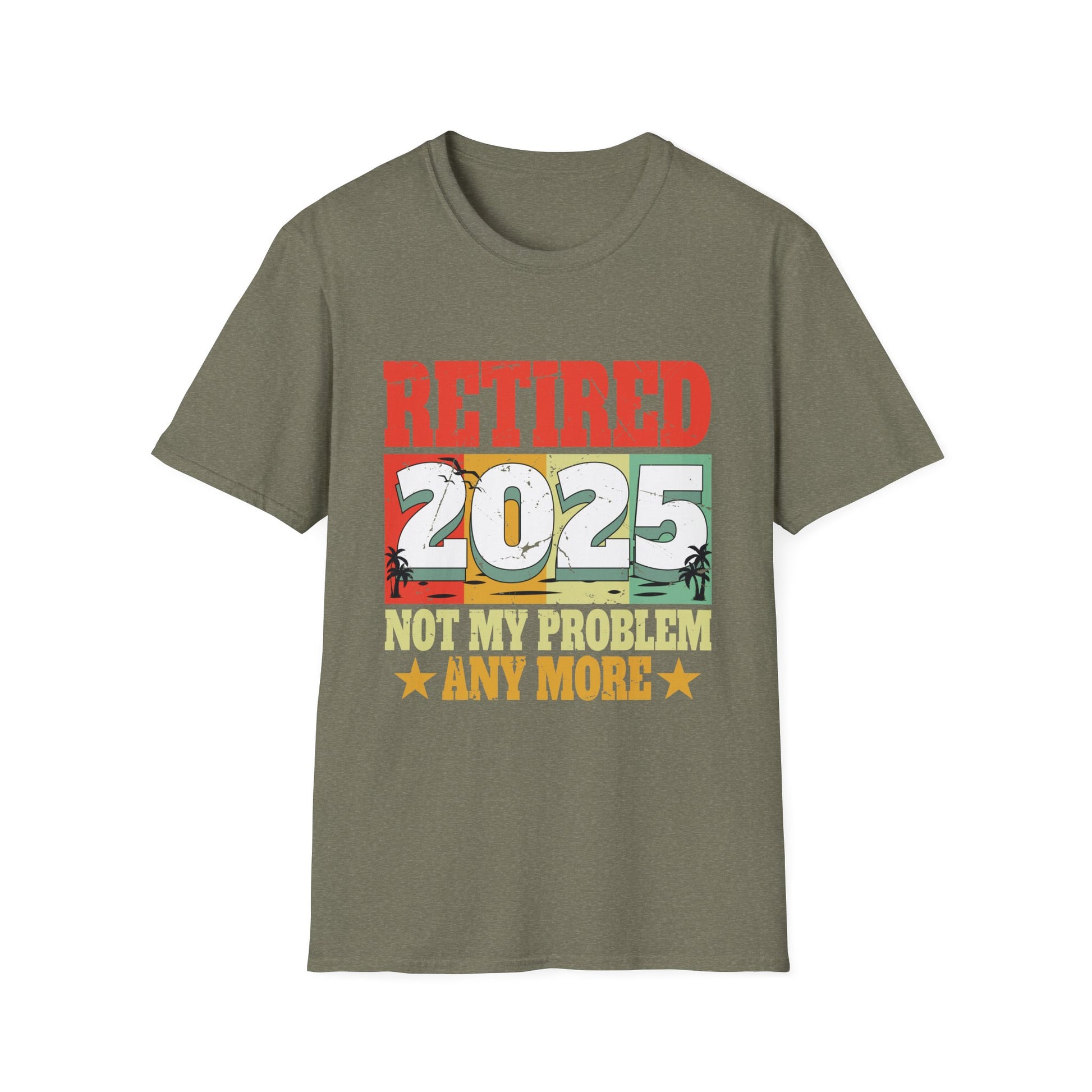 Vintage Retired 2025 Not My Problem Anymore Retirement 2025  Unisex T-Shirt