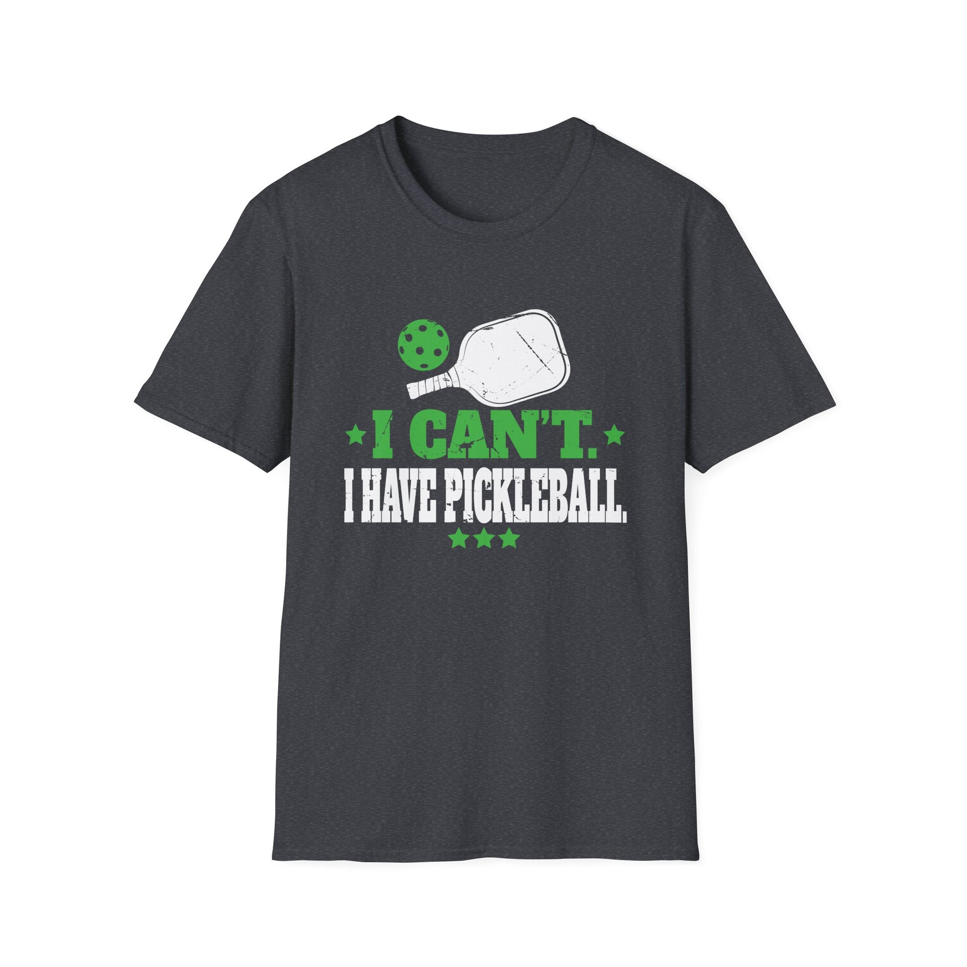 I Can't I Have Pickleball Funny Slogan Unisex T-Shirt