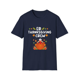 ER Thanksgiving Crew T-Shirt – Funny Nurse/Doctor Thanksgiving Medical Staff Tee  Unisex T-Shirt