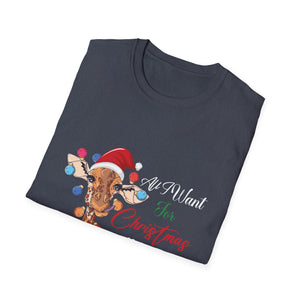 All I Want For Christmas Is A Giraffe Christmas Unisex T-Shirt