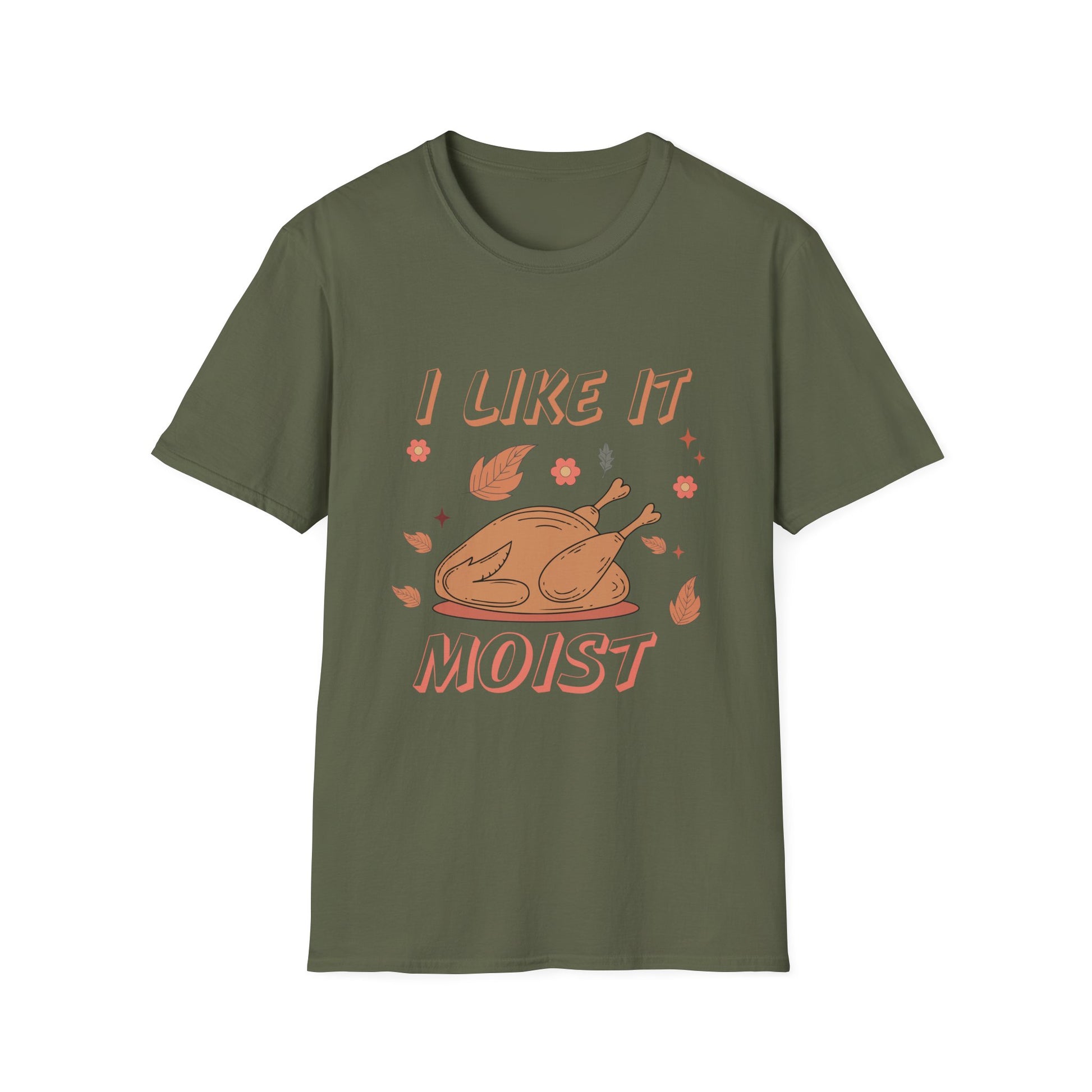 Turkey Graphic T-Shirt — “I Like It Moist” Thanksgiving Humor Tee
