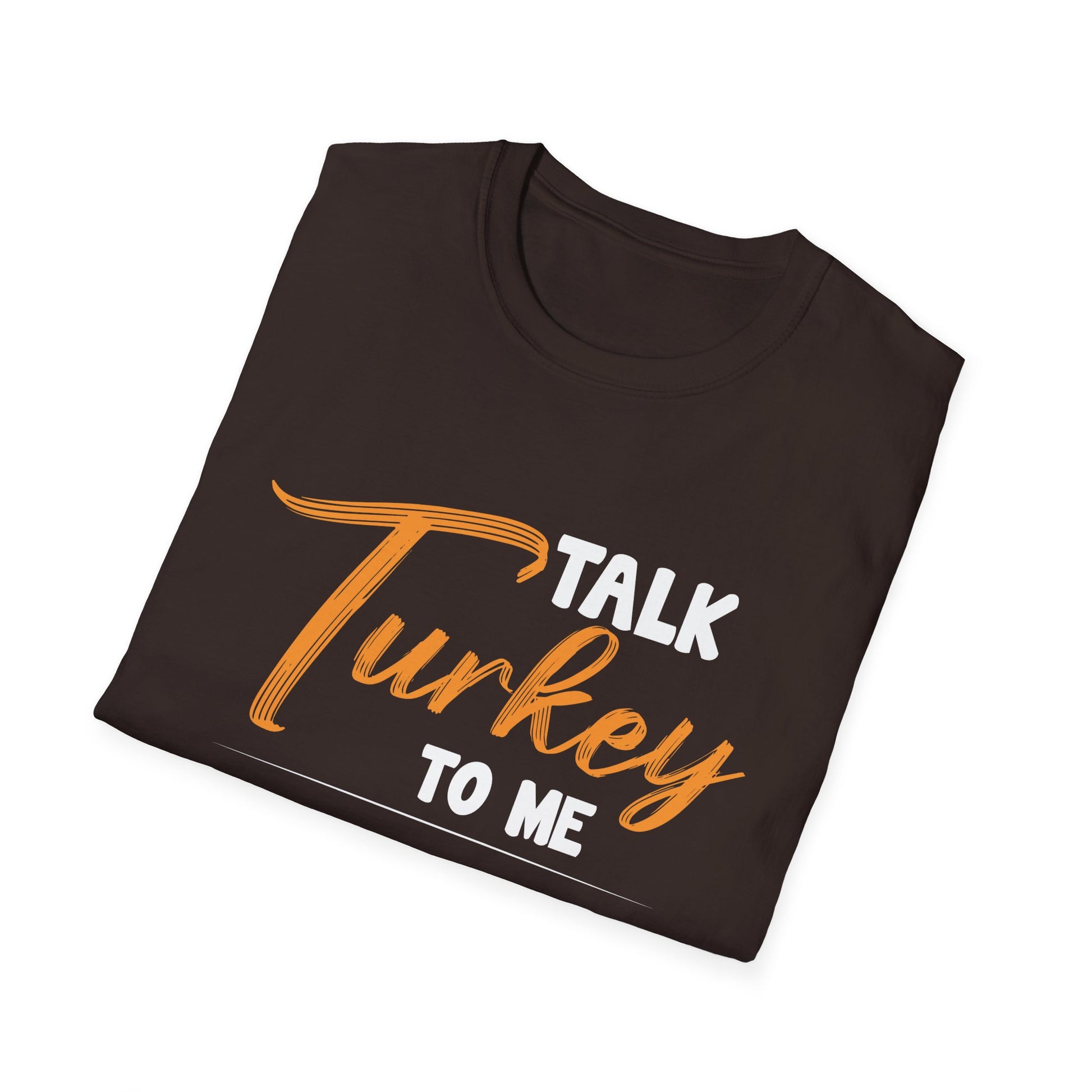 T-Shirt — Talk Turkey To Me Thanksgiving Graphic Tee  Unisex T-Shirt