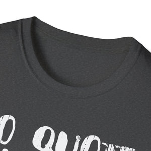 Hamlet Quote T-Shirt — “To quote Hamlet Act III, Scene III, line 92, No.”