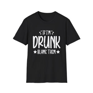 If I'm Drunk Blame Them Funny Matching Best Friend _ Family Unisex T-Shirt