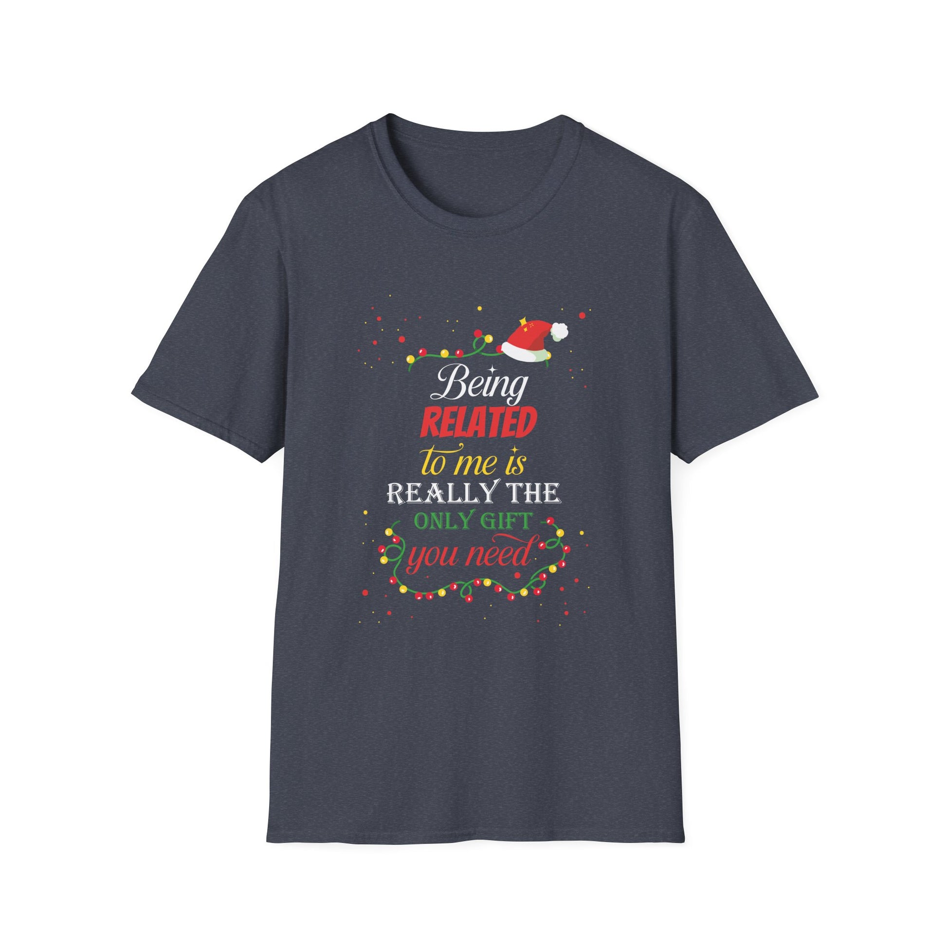 Being Related To Me Funny Christmas Family Xmas Pajamas Gift Short Sleeve Unisex T-ShirtT