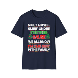 Christmas T-Shirt — “Might As Well Sleep Under The Tree ’Cause I’m The Gift In The Family” Funny Holiday Tee
