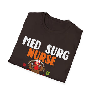 Med Surg Nurse Gobble Squad T-Shirt — Thanksgiving Nurse Turkey Tee  Unisex T-Shirt