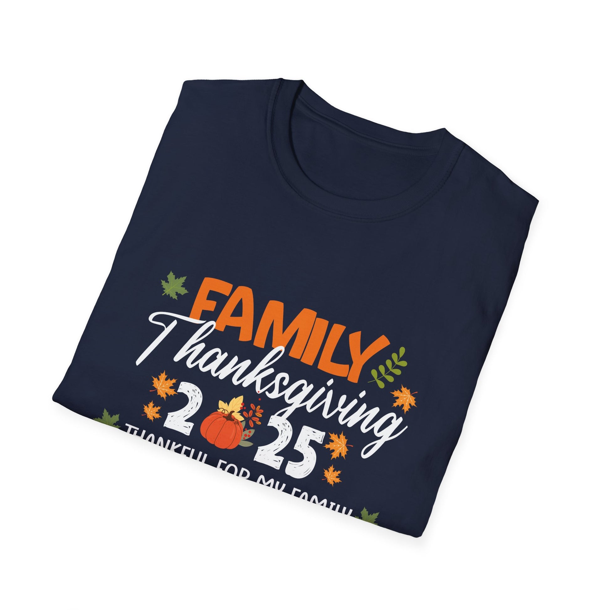 Thankful for My Family Thanksgiving 2025 T-Shirt  Unisex T-Shirt