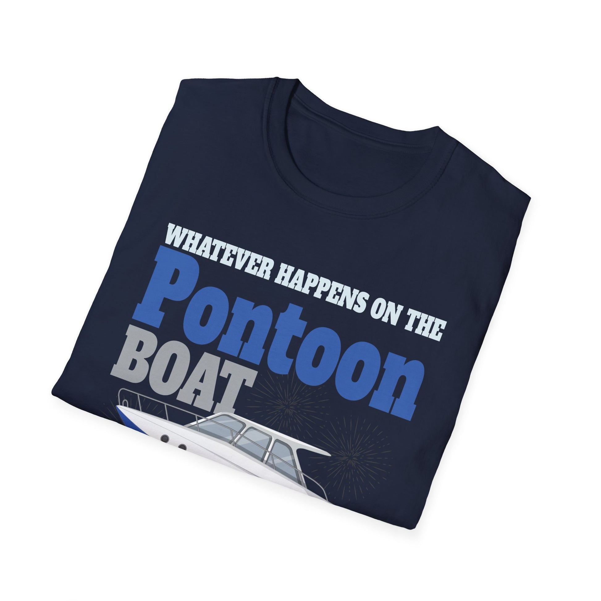 Pontoon Boat T-Shirt — "Whatever Happens on the Pontoon Boat" Graphic Tee for Boaters
