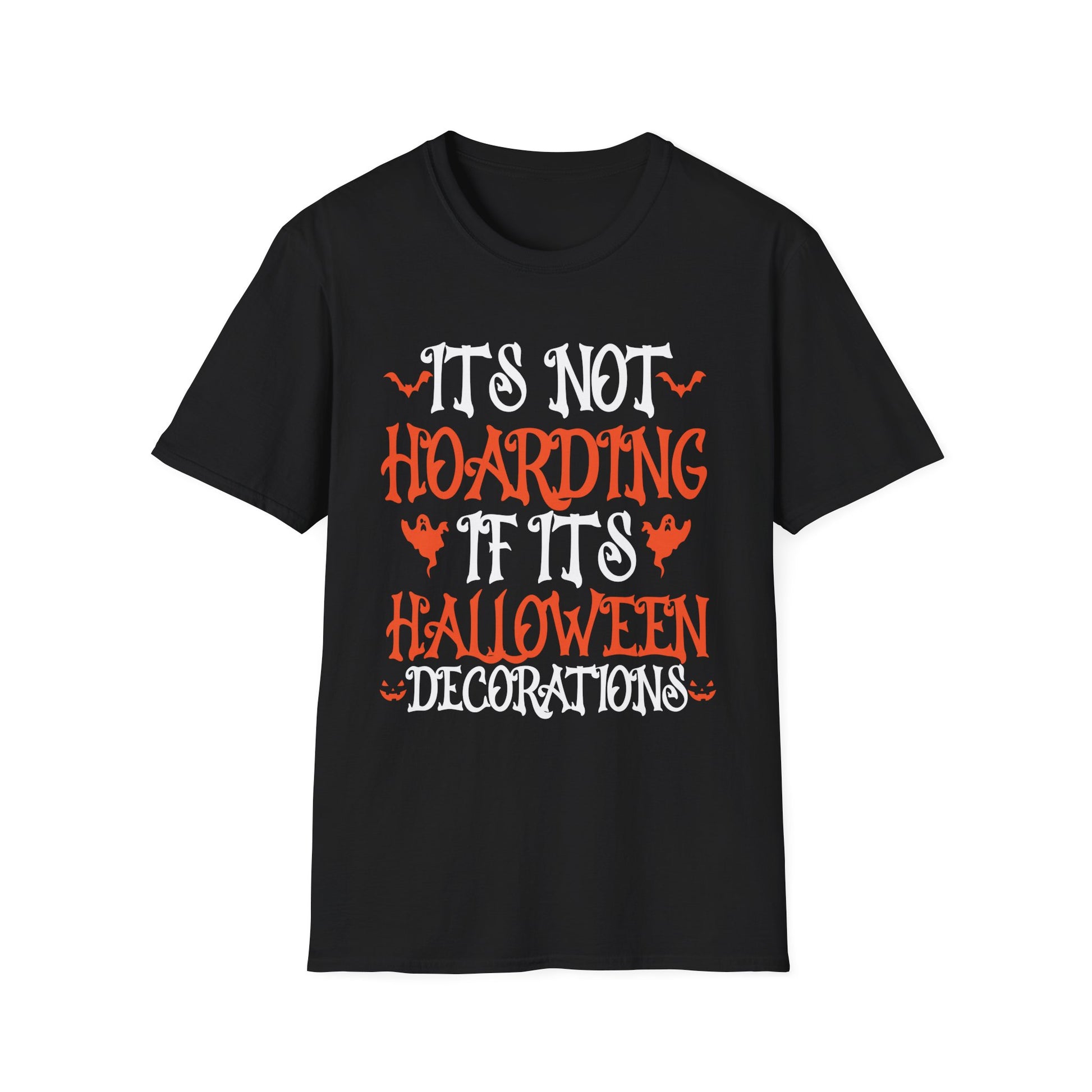 Halloween Decorations T-Shirt — "It's Not Hoarding If It's Halloween Decorations"