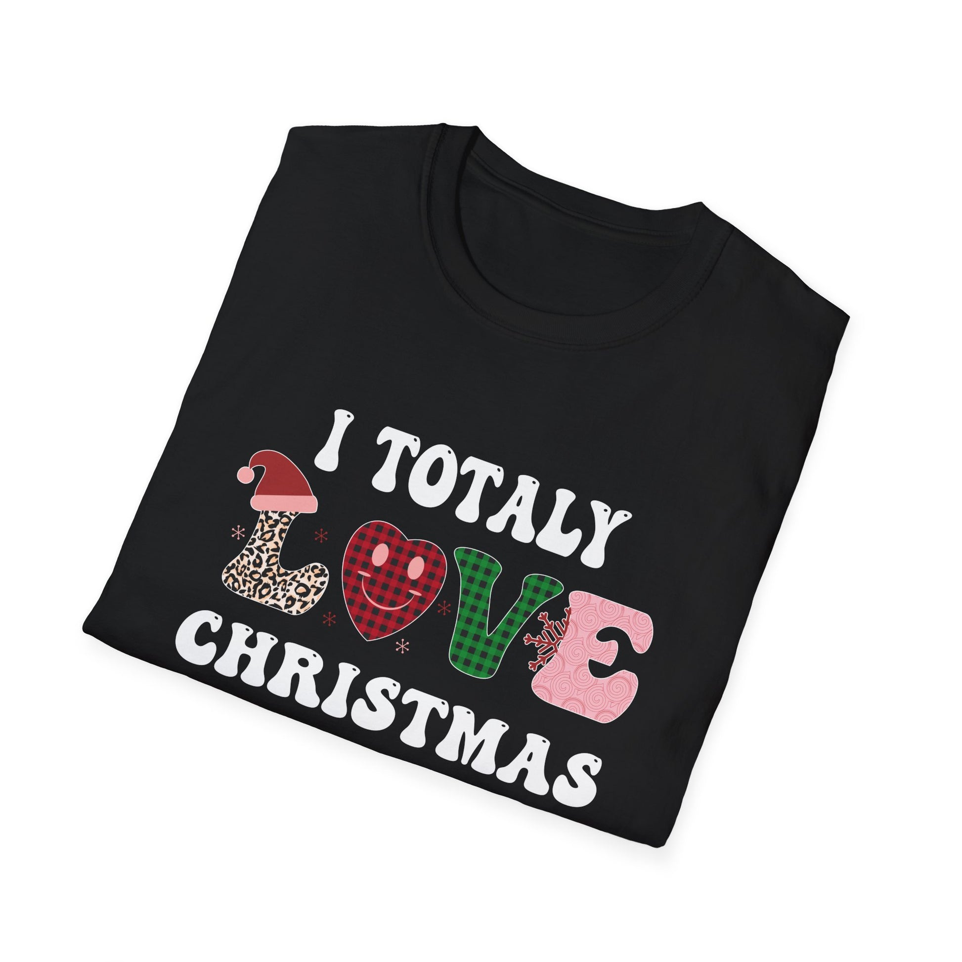 I Totally Love Christmas T-Shirt — Festive Holiday Graphic Tee