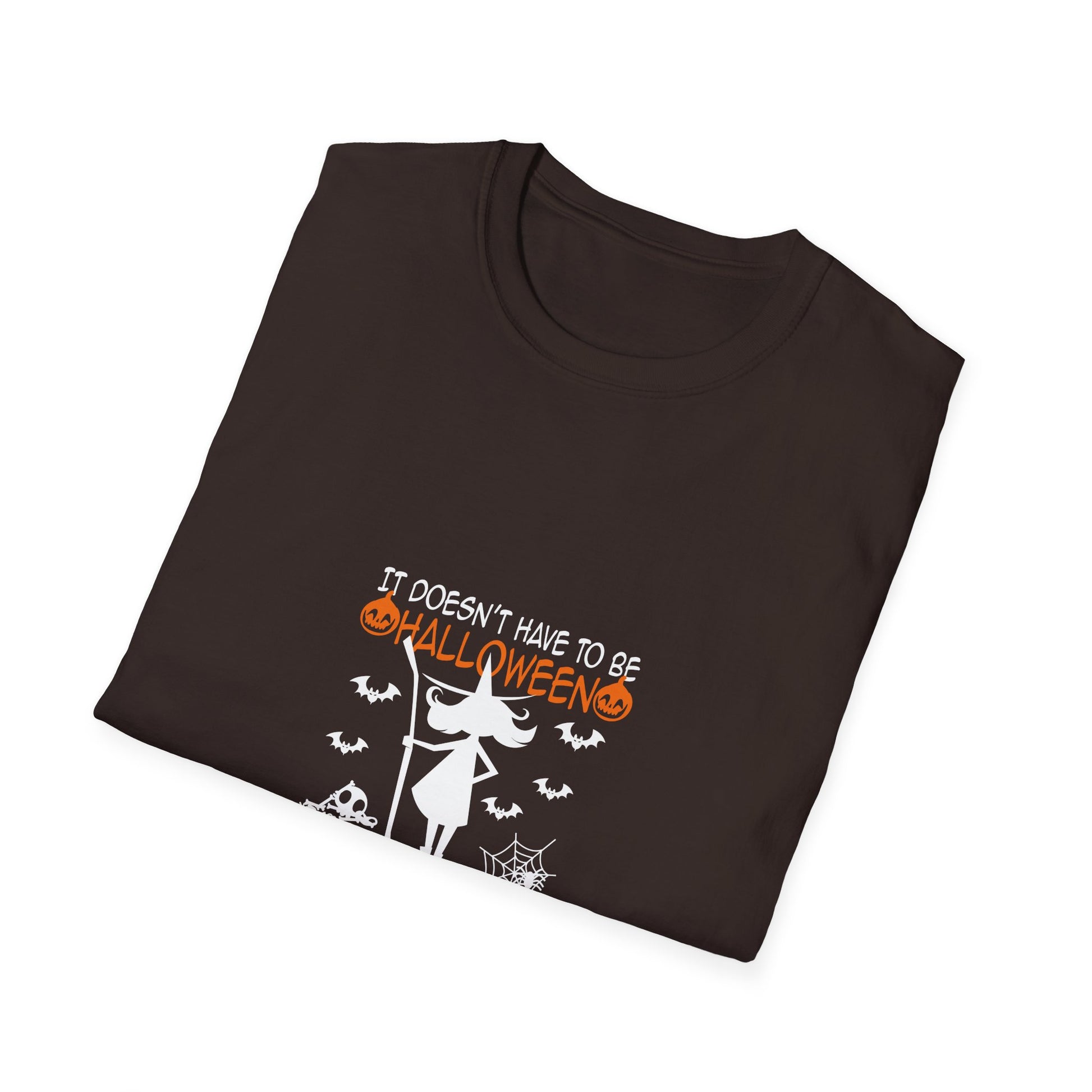Witch Graphic T-Shirt — "It Doesn't Have to Be Halloween for Me to Be a Witch" Halloween Shirt