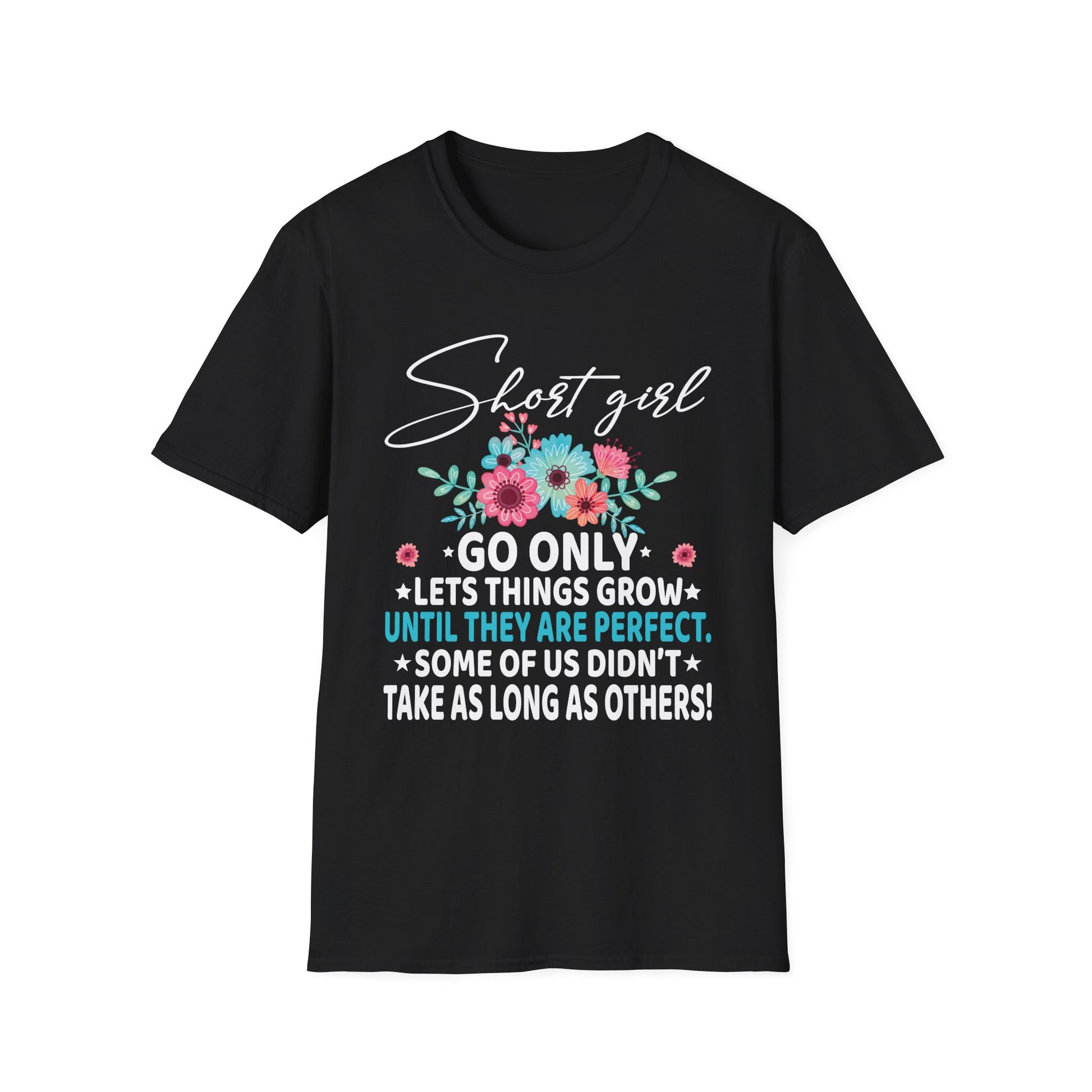 Funny Short Girl Art For Women Mom Short People Short Girl Unisex T-Shirt