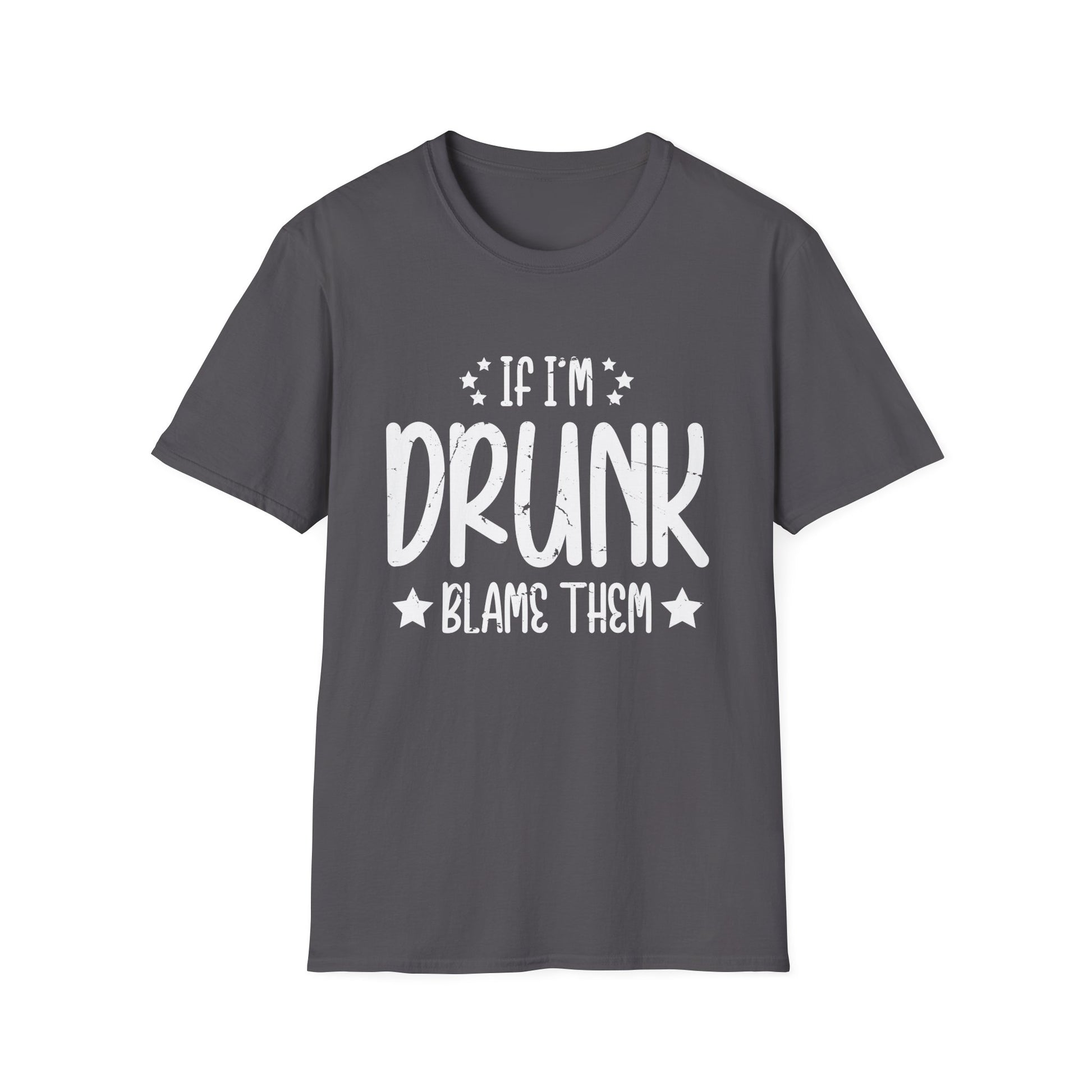 If I'm Drunk Blame Them Funny Matching Best Friend _ Family Unisex T-Shirt