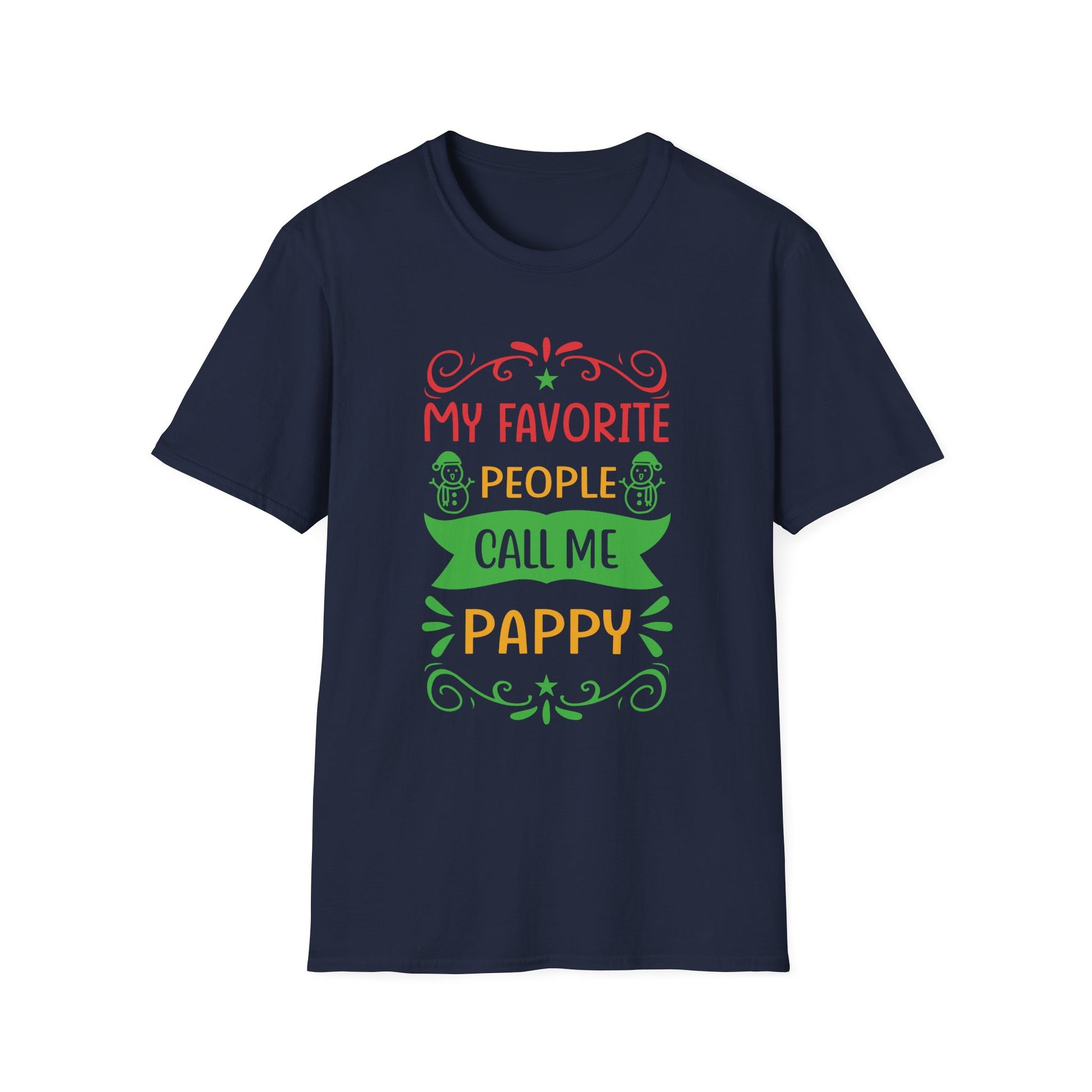 My Favorite People Call Me Pappy Shirt Funny Christmas Gift Unisex Softstyle T-Shirt