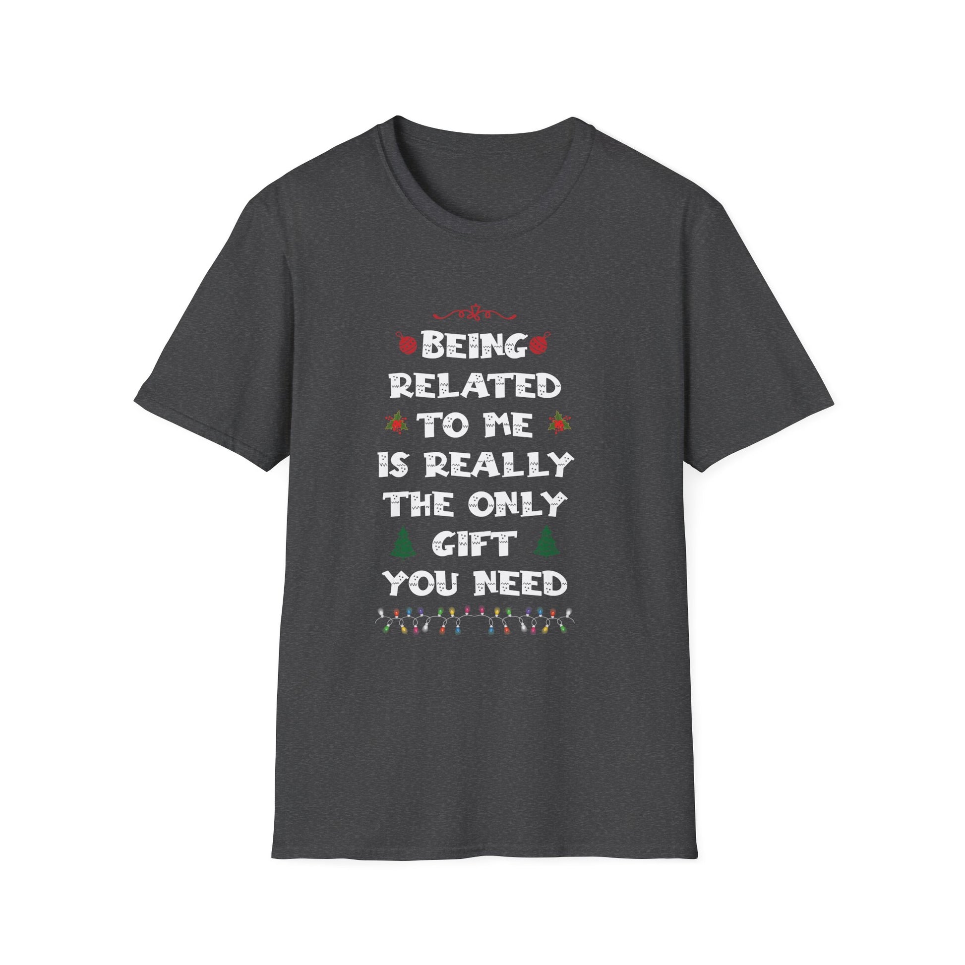 Funny Christmas Family Xmas Pajamas Being Related To Me Unisex T-Shirt