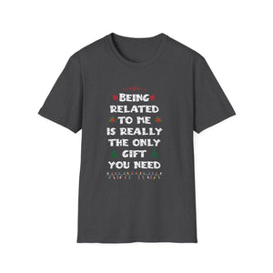 Funny Christmas Family Xmas Pajamas Being Related To Me Unisex T-Shirt