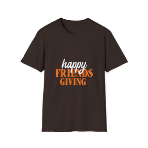 Happy Friendsgiving T-Shirt — Friendsgiving Thanksgiving Shirt  Unisex T-Shirt