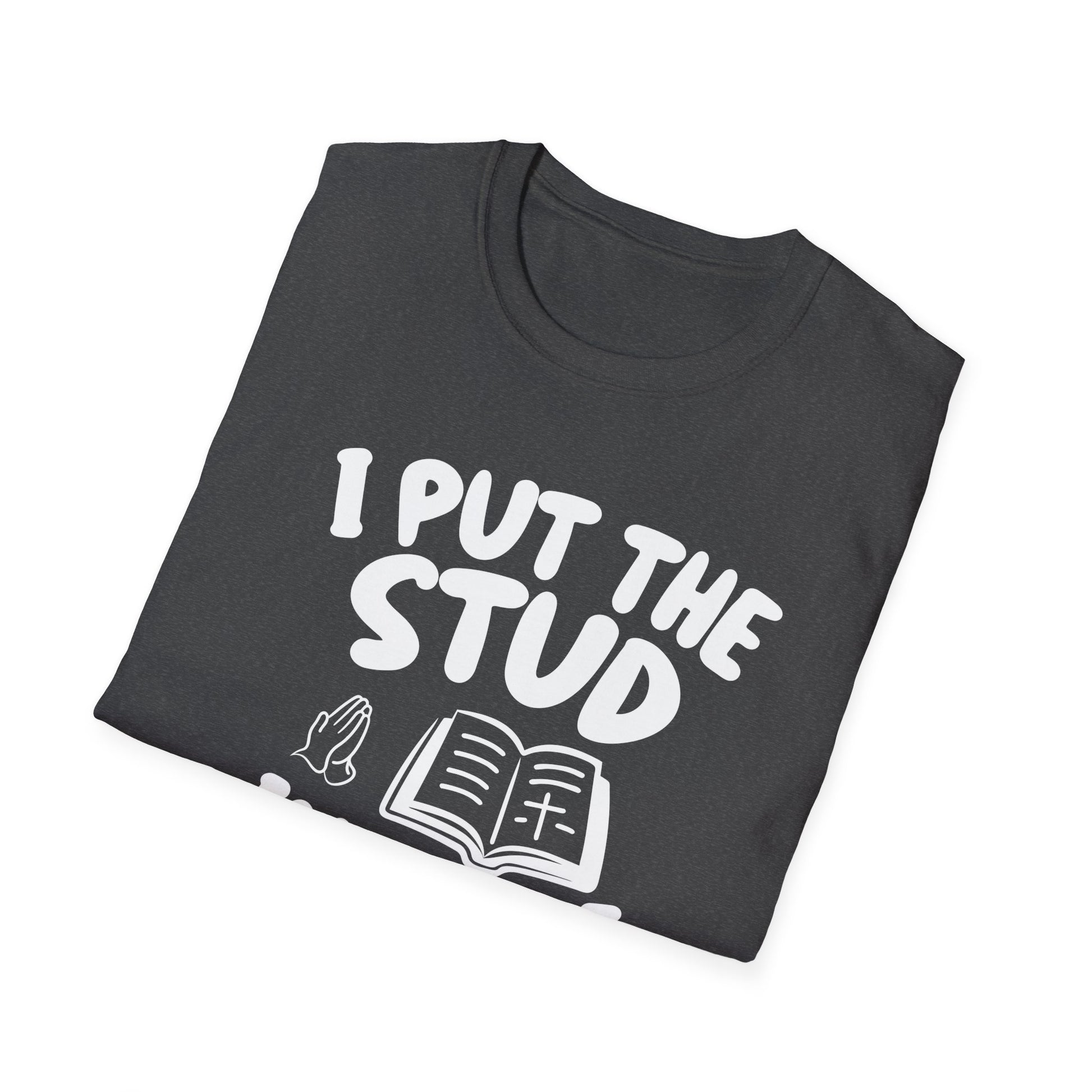 Bible Study T-Shirt — "I Put the Stud in Bible Study" Christian Funny Tee