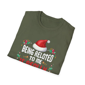 Being Related To Me Funny Christmas Family Xmas Pajamas T-Shirt